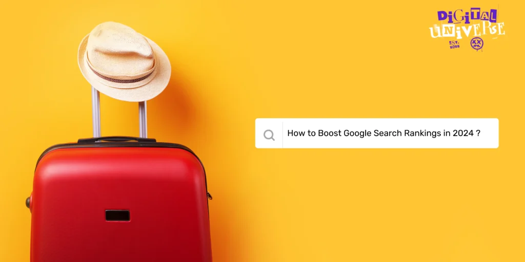 Boost Google Search Rankings in 2024 